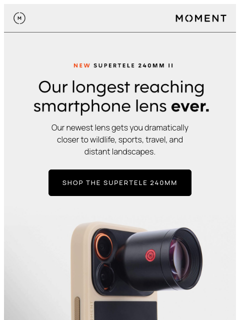 shopmoment newsletter: New: The SuperTele 240mm II Mobile Lens