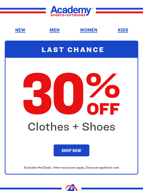 academy newsletter: LAST DAY! Get 30% Off Clothes + Shoes Online