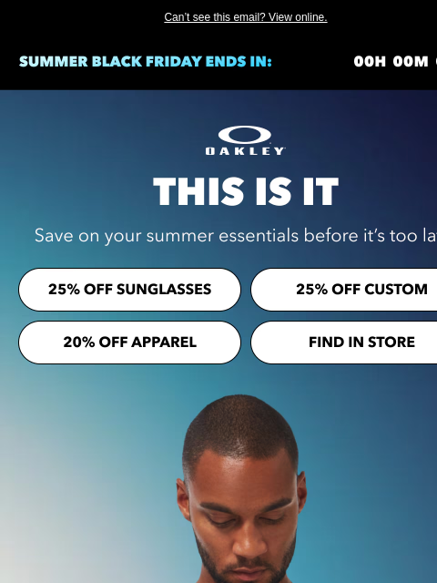 oakley newsletter: Your 25% Off Awaits
