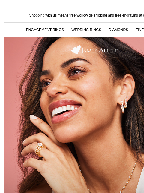 Our two favorite words: Sale. Extended. Shopping with us means free worldwide shipping and free engraving at checkout! ENGAGEMENT RINGS WEDDING RINGS DIAMONDS FINE JEWELRY James Allen LAST CHANCE 25%