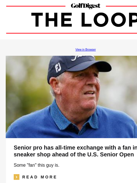 GolfDigest View in Browser Senior pro has all-time exchange with a fan in a sneaker shop ahead of the US Senior Open Some "fan" this guy is. icon_arrow_read_more READ MORE Sauce Gardner