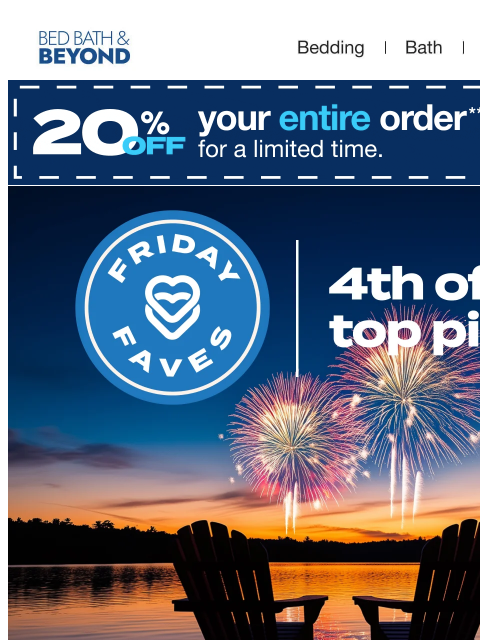 bedbathandbeyond newsletter:  Friday Faves: Top 4th of July sale picks 🎆