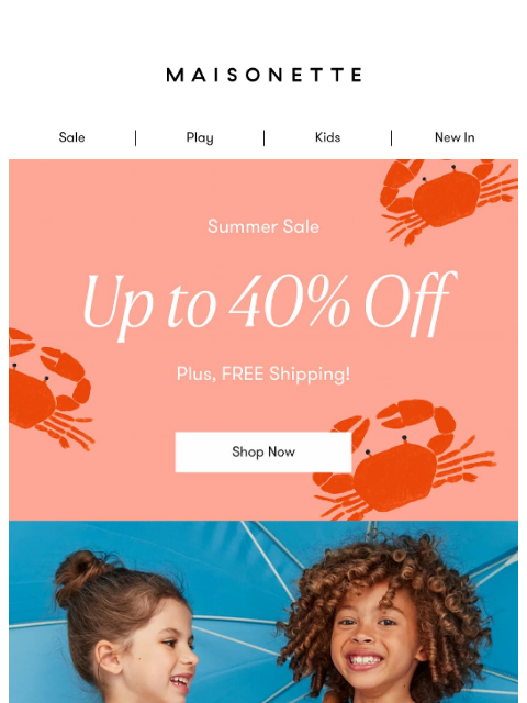 maisonette newsletter: Our Top 10 Picks From Our Big Summer Sale