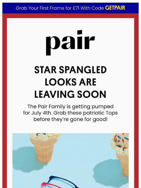 paireyewear newsletter: Leaving Soon: Star Spangled