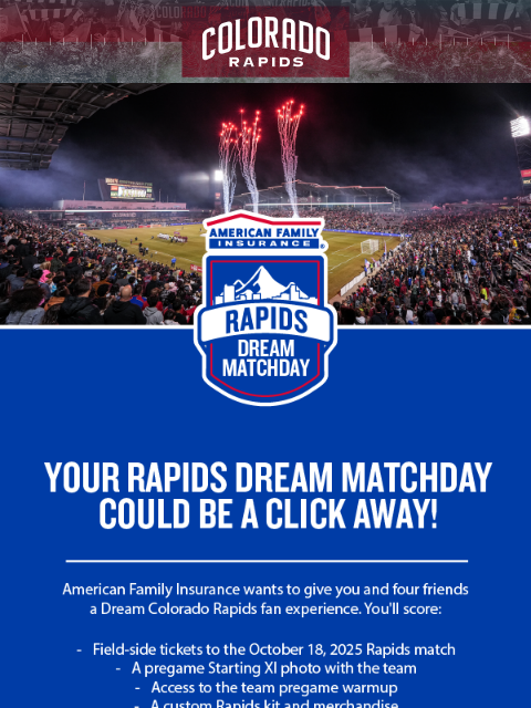 thecoloradorapids newsletter: Rapids Dream Matchday Sweepstakes
