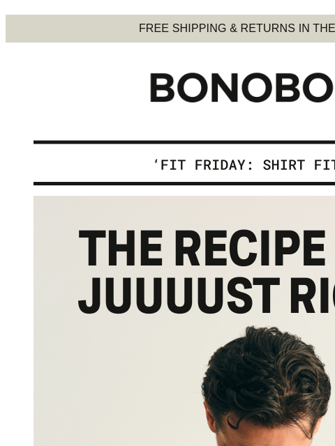 bonobos newsletter: Our Shirts’ Perfect Fit Is a Secret