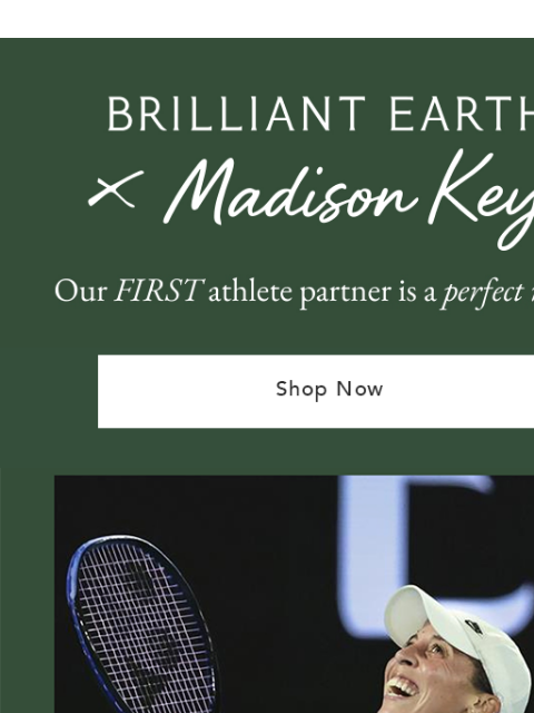 brilliantearth newsletter: Meet our newest ambassador Madison Keys 🎾 💎