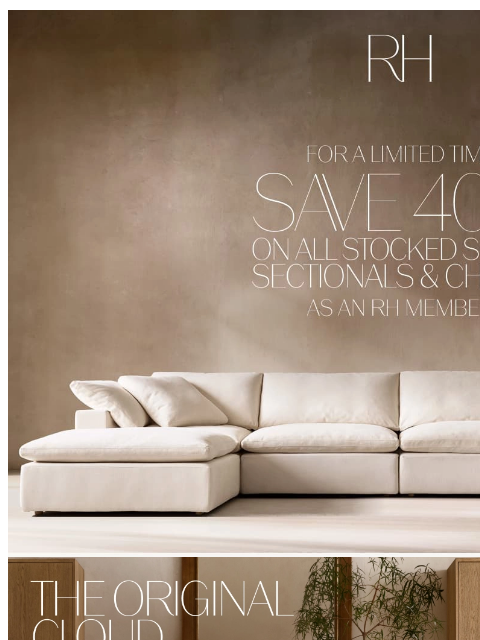 rh newsletter: For a Limited Time. Save 40% on All Stocked Sofas,...