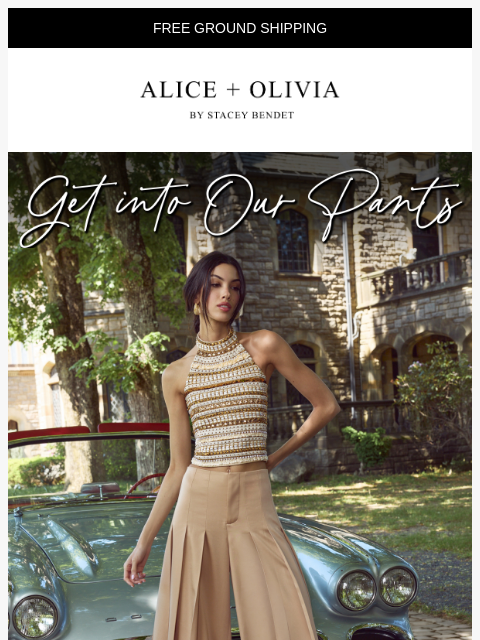 aliceandolivia newsletter: GET INTO OUR PANTS