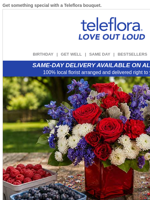teleflora newsletter: 20% Off Patriotic Petals ❤️🤍💙 Perfect for July 4...