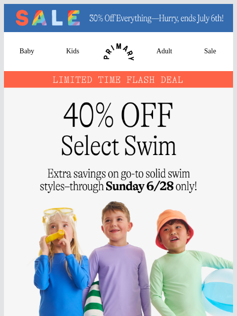 primary newsletter: FLASH DEAL ⚡ 40% OFF select swim ends tomorrow!