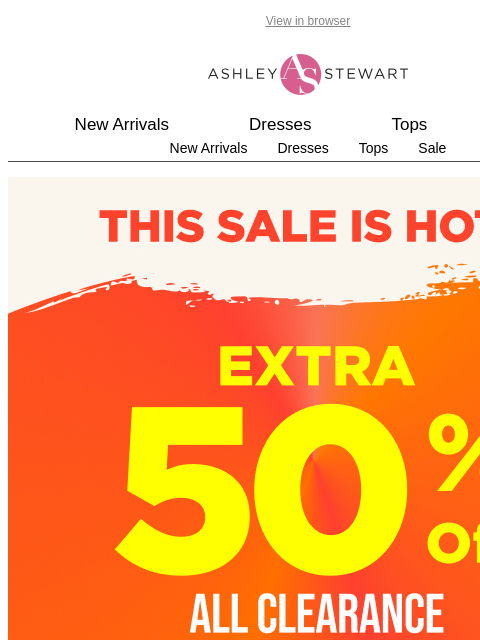 ashleystewart newsletter: Extra 50% off clearance  online⚠️