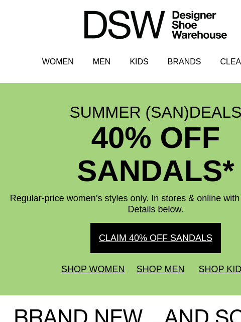 dsw newsletter: You still got 40% off sandals!