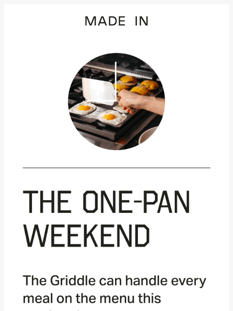 madeincookware newsletter: One Pan. All Weekend.