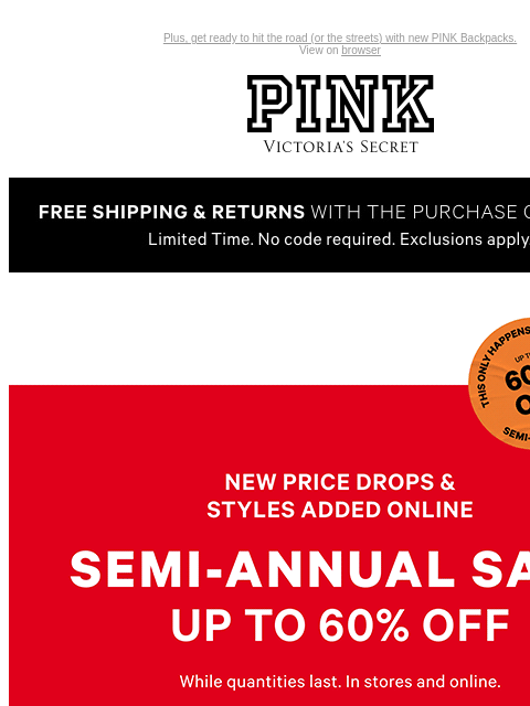 Plus, get ready to hit the road (or the streets) with new PINK Backpacks. View on browser PINK Victoria's Secret VSCC Available Credit Introduction Shop Now Shop Now Shop Now feature cta cta Shop