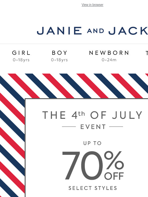 Up to 70% off so many styles. View in browser Stores Janie and Jack Girl Boy Newborn Tween Janie and Jack Girl Boy Newborn Tween Girl Boy Newborn Girl Newborn Boy Accessories Sale Gift Services Refer A