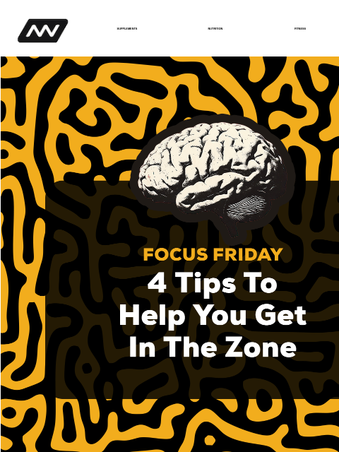 onnit newsletter: 4 Tips To Help You Get In The Zone