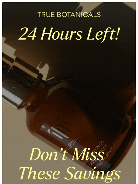 truebotanicals newsletter: Up to 30% Off Ends SOON, Beauty