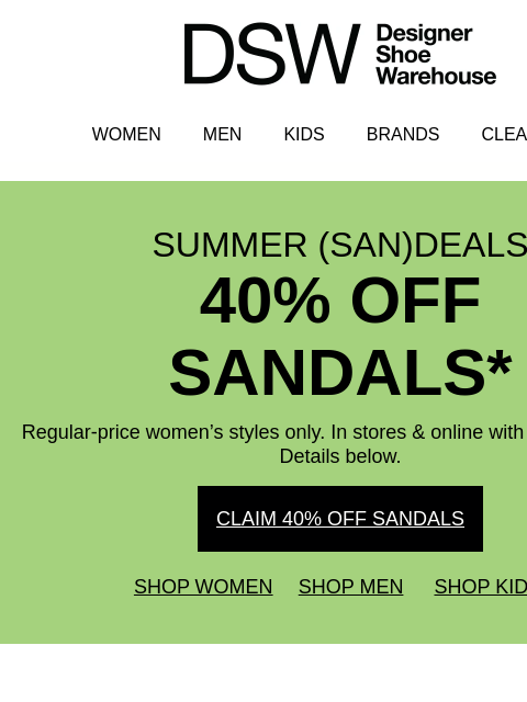 dsw newsletter: Hours left for 40% OFF sandals 🚨	