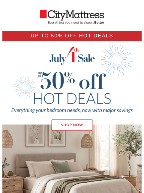 citymattress newsletter: July 4th Hot Deals incoming! 🔥