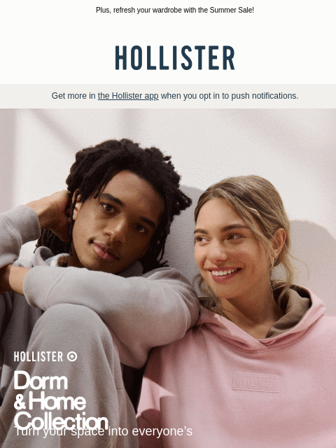 hollisterco newsletter: Introducing: The Dorm & Home Collection
