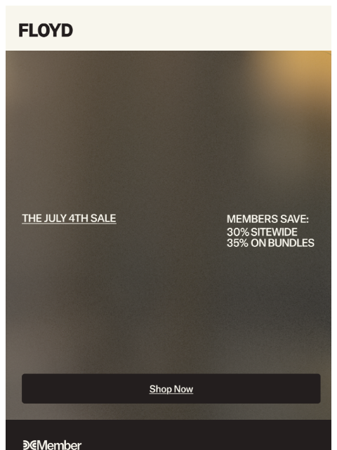 floydhome newsletter: Members save up to 35%