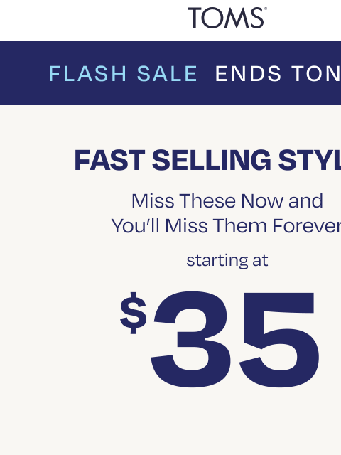toms newsletter: Starting at $35: Sale Ends at Midnight PT ⏳