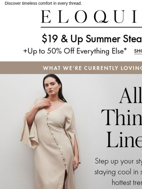 Discover timeless comfort in every thread. Logo Daily Deal The linen shop New Arrivals Fall preview NEW ARRIVALS BEST SELLERS DRESSES WORKWEAR DAILY DEAL SALE You are receiving this email because you