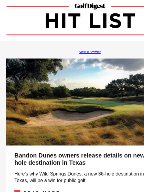 Bandon Dunes' owners release details on new 36-hole destination in Texas GolfDigest View in Browser Wild Springs Dunes Bandon Dunes owners release details on new 36-hole destination in Texas