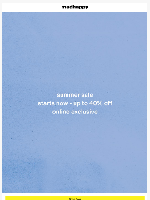 madhappy newsletter: Summer Sale