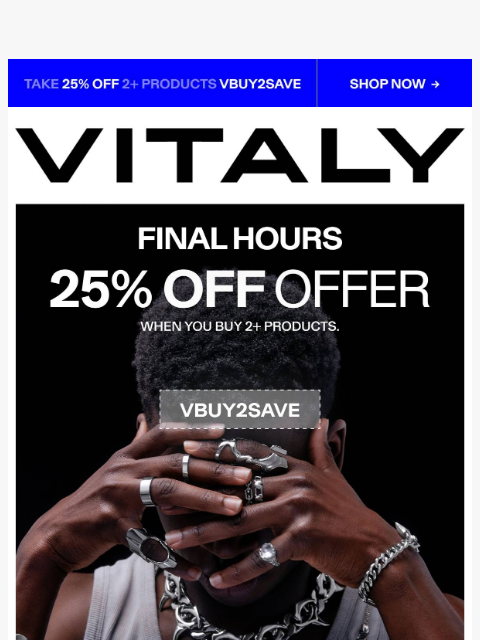 vitalydesign newsletter: Last hours: 25% off 2+ pieces ends tonight