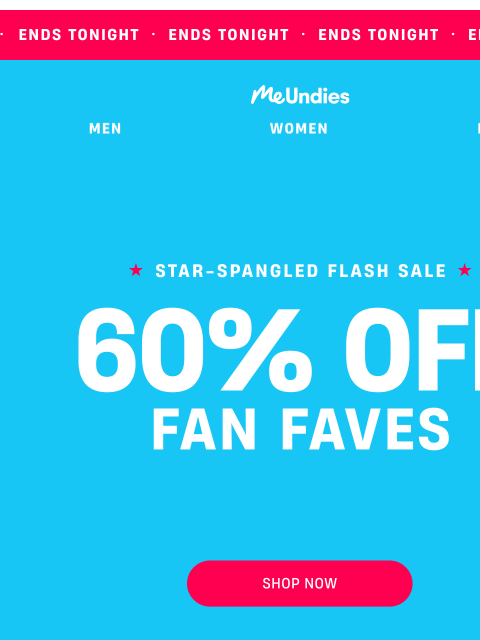 meundies newsletter: FLASH DEAL ENDING 🎇