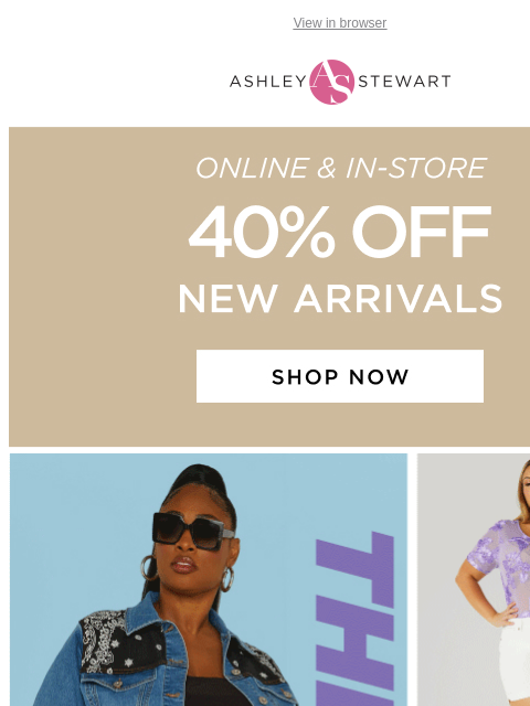 ashleystewart newsletter: New + Now: Shop the latest looks