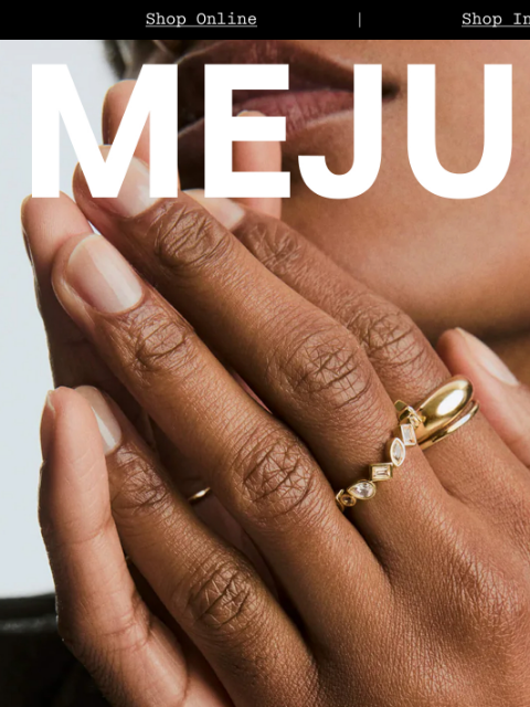 mejuri newsletter: The One That Got Away