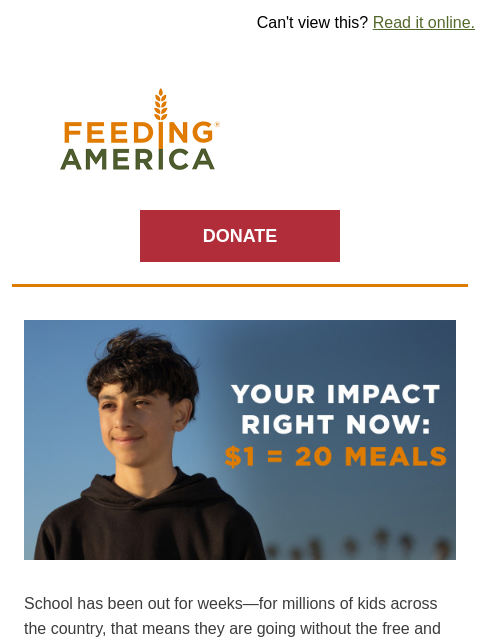 feedingamerica newsletter: School's out, hunger is on the rise. You can help