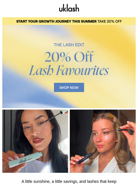 uklash newsletter: 20% OFF our best selling lash serum! 💋