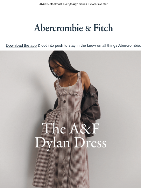 abercrombie newsletter: Romanticize The A&F Dylan Dress.