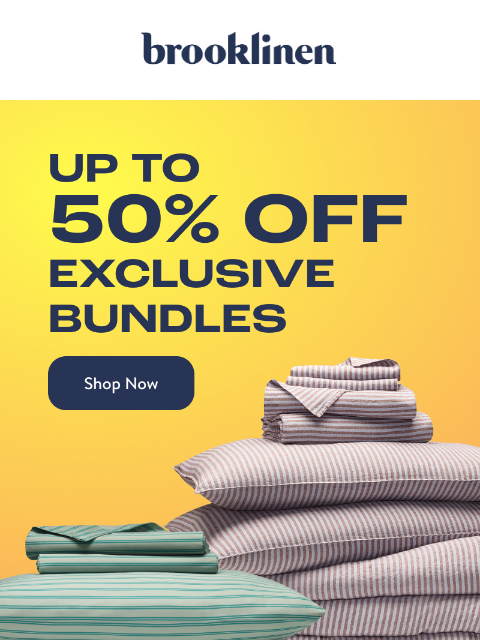 brooklinen newsletter: GET A WHOLE BED FOR HALF OFF