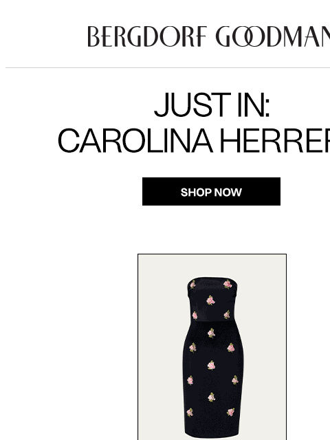bergdorfgoodman newsletter: Just In: Carolina Herrera