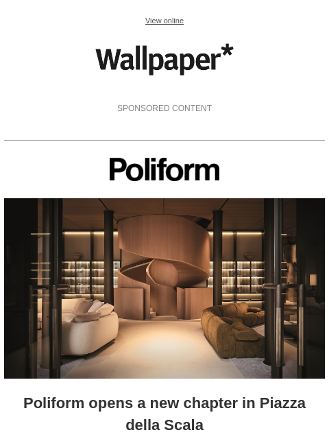 futureplc newsletter: Poliform unveils a new flagship in Milan
