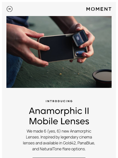 shopmoment newsletter: Introducing Anamorphic II