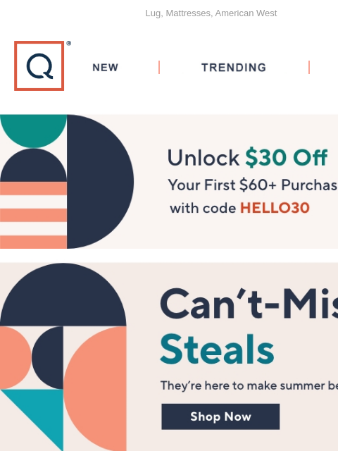 Lug, Mattresses, American West QVC New TRENDING DEALS Unlock $30 off Your First Purchase Deals 25% off food TSV American West Sale Patriotic Pick Summer Sweets Lug Sale Mattresses on Sale new finds