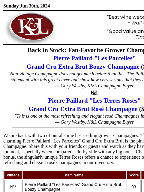 All estate-grown, grand cru class at great pricing... Sunday Jun 30th, 2024 View in Browser KL-emailheader.png Back in Stock: Fan-Favorite Grower Champagnes Pierre Paillard "Les Parcelles"