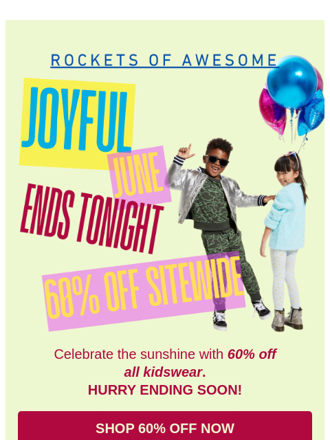 rocketsofawesome newsletter: Joyful June is ENDS TONIGHT ⏰