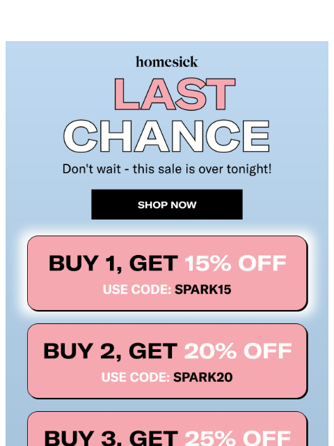 homesick newsletter: Flash sale ending tonight 🚨