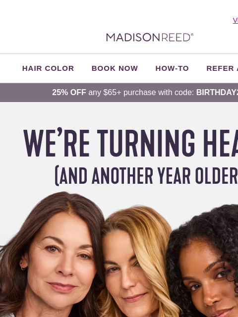 madison-reed newsletter: 🎉 Our Big Birthday Celebration is Happening NOW