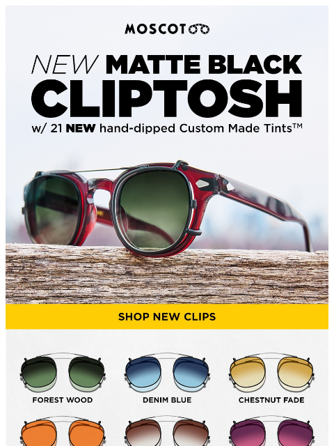 moscot newsletter: The NEW CLIPTOSH