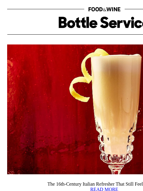 foodandwine newsletter: The 16th-Century Italian Refresher That Still Feel...