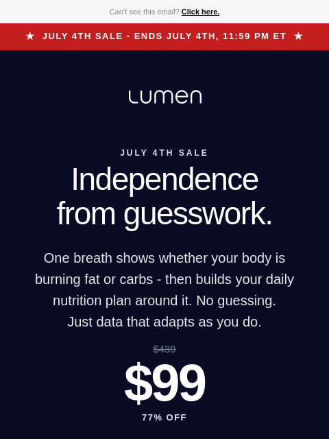 lumen newsletter: 🎆 July 4th Sale Alert! Just $99 with CODE: FIREWO...