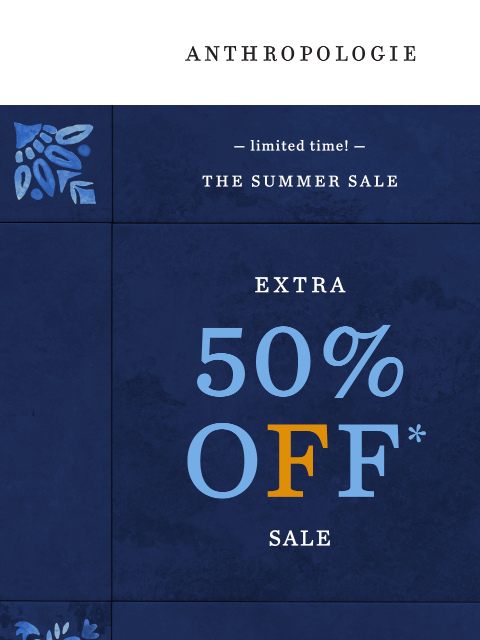 anthropologie newsletter: Spotlight: an extra 50% OFF sale